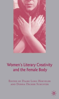 Imagen de portada: Women's Literary Creativity and the Female Body 9781403983831