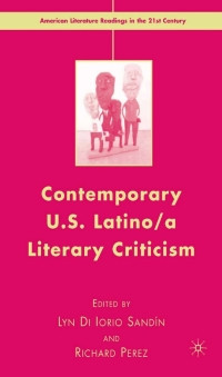 表紙画像: Contemporary U.S. Latino/ A Literary Criticism 9781403979995