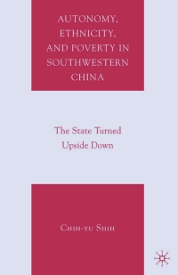 Cover image: Autonomy, Ethnicity, and Poverty in Southwestern China 9781403984463