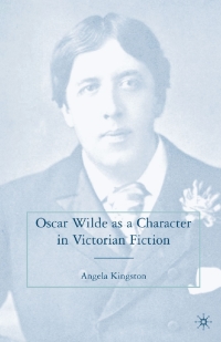 Cover image: Oscar Wilde as a Character in Victorian Fiction 9781349369645