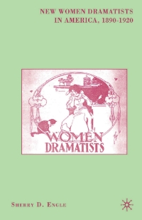 Titelbild: New Women Dramatists in America, 1890-1920 9781403973207