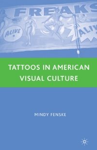 Omslagafbeelding: Tattoos in American Visual Culture 9781349369706