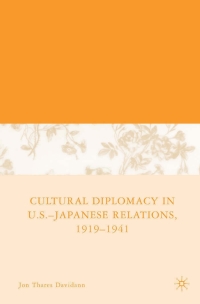Imagen de portada: Cultural Diplomacy in U.S.-Japanese Relations, 1919-1941 9781403975324