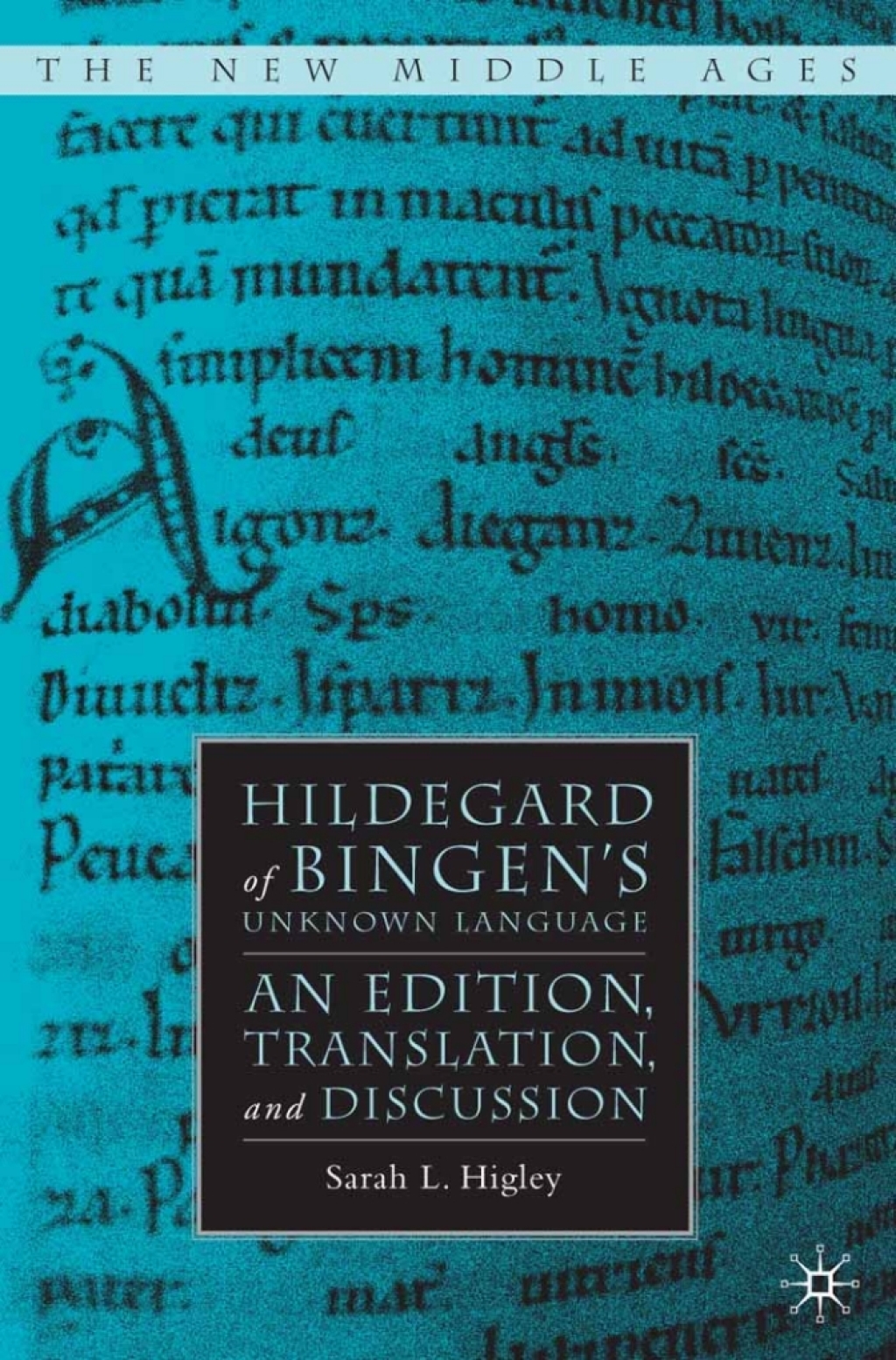 Hildegard of Bingen’s Unknown Language An Edition, Translation, and Discussion