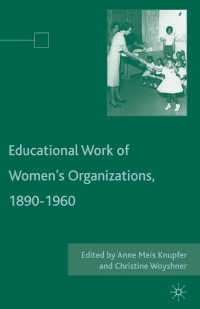 Imagen de portada: The Educational Work of Women’s Organizations, 1890–1960 9780230600072