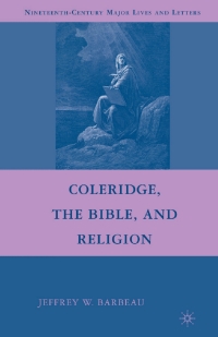 Cover image: Coleridge, the Bible, and Religion 9780230601345