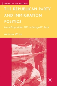 Cover image: The Republican Party and Immigration Politics 9780230600539