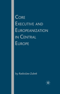 Imagen de portada: Core Executive and Europeanization in Central Europe 9780230602656