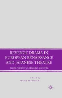 Imagen de portada: Revenge Drama in European Renaissance and Japanese Theatre 9780230602892