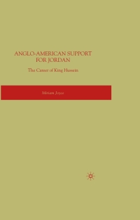 表紙画像: Anglo-American Support for Jordan: The Career of King Hussein 9780230604513