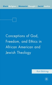 Titelbild: Conceptions of God, Freedom, and Ethics in African American and Jewish Theology 9781403984791