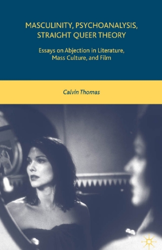 Cover image: Masculinity, Psychoanalysis, Straight Queer Theory 9780230600089