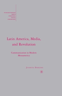 Titelbild: Latin America, Media, and Revolution 9780230604438