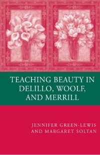 Titelbild: Teaching Beauty in DeLillo, Woolf, and Merrill 9780230601246