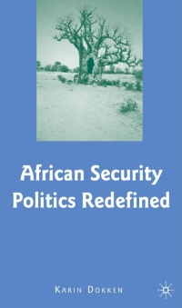 صورة الغلاف: African Security Politics Redefined 9781403977618