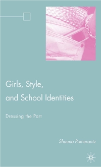 Cover image: Girls, Style, and School Identities 9781403982063
