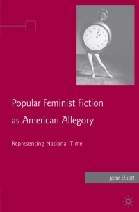 Cover image: Popular Feminist Fiction as American Allegory 9780230605428