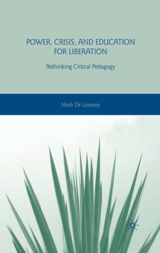 表紙画像: Power, Crisis, and Education for Liberation 9780230602755