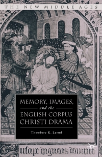 Cover image: Memory, Images, and the English Corpus Christi Drama 9780230603219