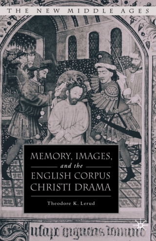 Immagine di copertina: Memory, Images, and the English Corpus Christi Drama 9780230603219