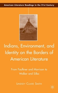 Imagen de portada: Indians, Environment, and Identity on the Borders of American Literature 9780230605411