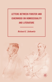 Cover image: Letters between Forster and Isherwood on Homosexuality and Literature 9780230606753