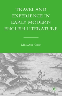 表紙画像: Travel and Experience in Early Modern English Literature 9780230602984