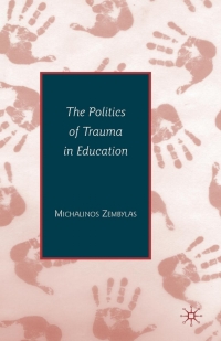 Omslagafbeelding: The Politics of Trauma in Education 9780230605763