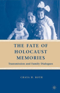 صورة الغلاف: The Fate of Holocaust Memories 9780230606074