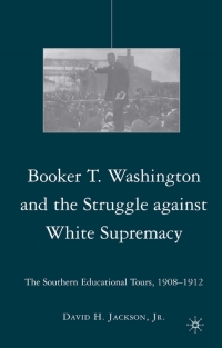 Imagen de portada: Booker T. Washington and the Struggle against White Supremacy 9780230606524