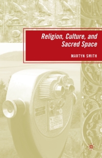 Cover image: Religion, Culture, and Sacred Space 9780230608306