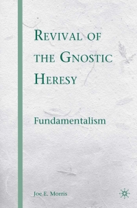 Cover image: Revival of the Gnostic Heresy 9780230611535