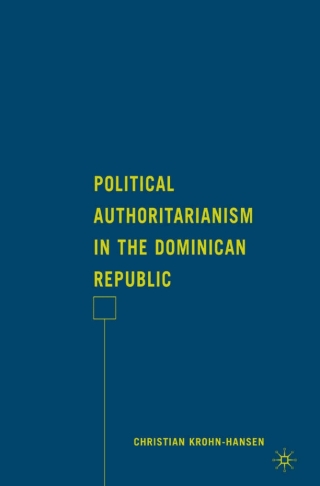 Cover image: Political Authoritarianism in the Dominican Republic 9780230609532