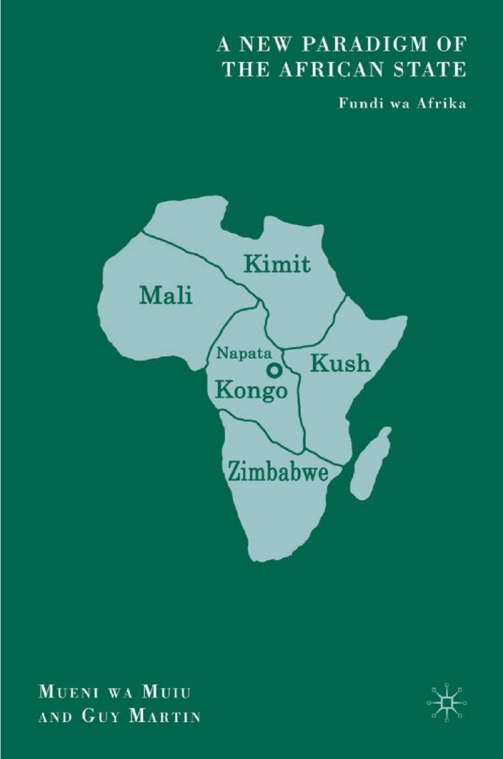 A New Paradigm of the African State Fundi wa Afrika