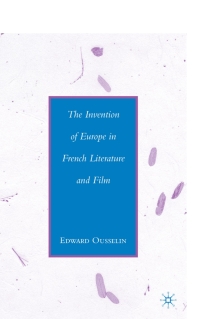 Cover image: The Invention of Europe in French Literature and Film 9780230605534