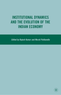 Cover image: Institutional Dynamics and the Evolution of the Indian Economy 9781349375547