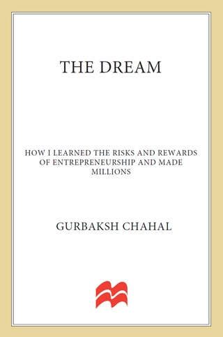 صورة الغلاف: The Dream: How I Learned the Risks and Rewards of Entrepreneurship and Made Millions 9780230610958