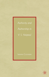 Omslagafbeelding: Authority and Authorship in V.S. Naipaul 9780230615359