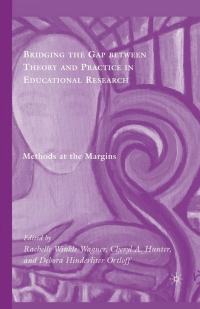 Cover image: Bridging the Gap between Theory and Practice in Educational Research 9780230610729