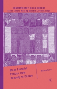 Cover image: Black Feminist Politics from Kennedy to Clinton 9780230613300