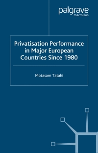 صورة الغلاف: Privatisation Performance in Major European Countries Since 1980 9780230004849