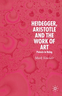 Titelbild: Heidegger, Aristotle and the Work of Art 9781403989789