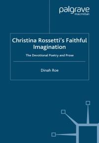 Titelbild: Christina Rossetti's Faithful Imagination 9780230005075