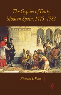 Cover image: The Gypsies of Early Modern Spain 9781403992314