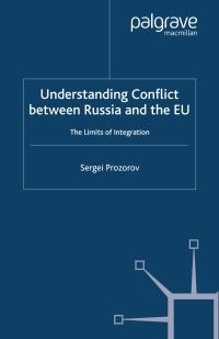 صورة الغلاف: Understanding Conflict Between Russia and the EU 9781403996893