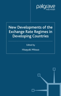 Cover image: New Developments of the Exchange Rate Regimes in Developing Countries 9780230004733