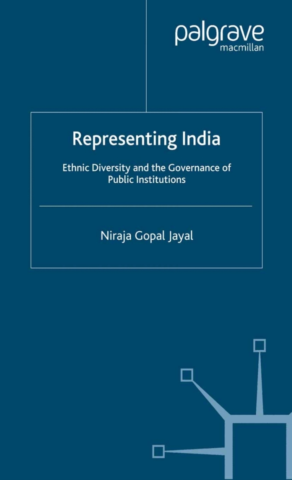 Representing India Ethnic Diversity and the Governance of Public Institutions