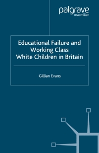Imagen de portada: Educational Failure and Working Class White Children in Britain 9781403992161