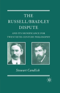 Cover image: The Russell/Bradley Dispute and its Significance for Twentieth Century Philosophy 9780230506855