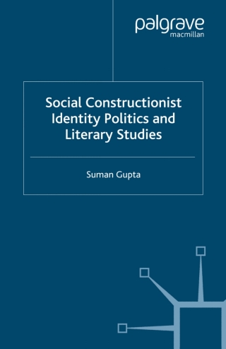 Cover image: Social Constructionist Identity Politics and Literary Studies 9780230500471